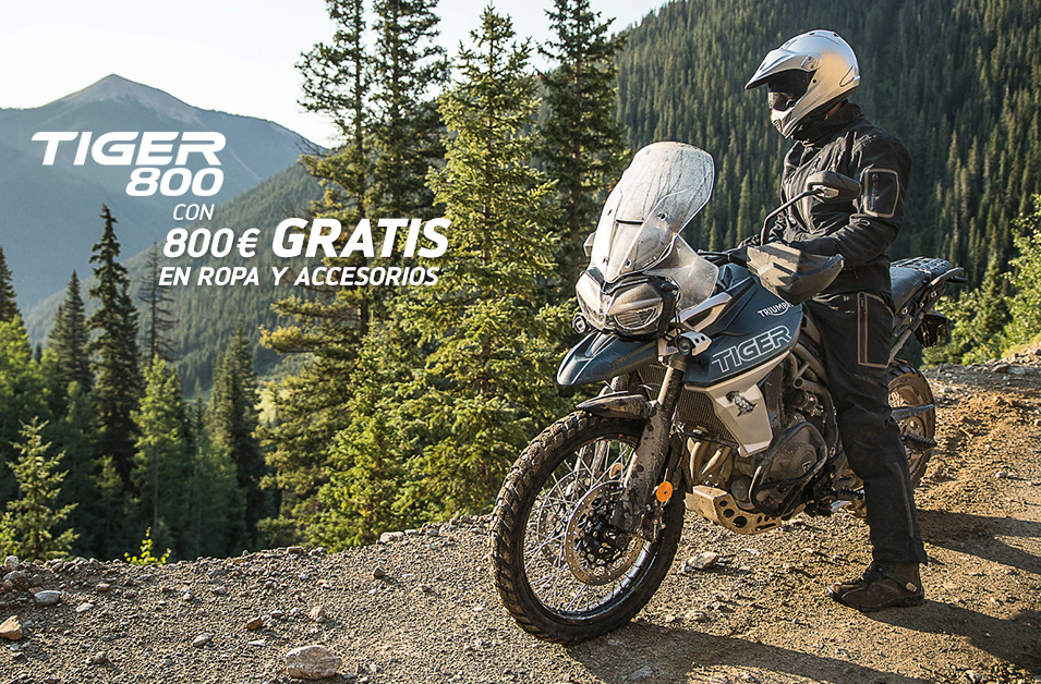 800 € EN ROPA Y ACCESORIOS CON TU TIGER 800